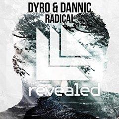 DYRO & DANNIC - RADICAL